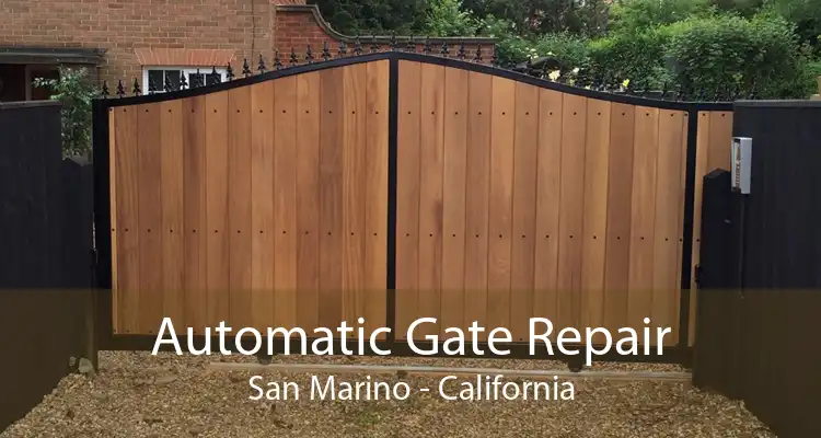 Automatic Gate Repair San Marino - California