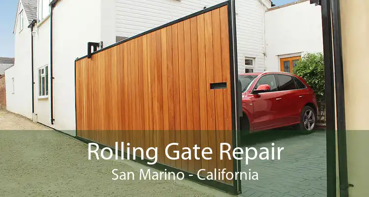 Rolling Gate Repair San Marino - California